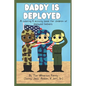 Daddy Is Deployed: A Coloring And Activity Book For Children of Deployed Fathers - Paperback