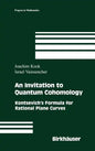 An Invitation to Quantum Cohomology: Kontsevich's Formula for Rational Plane Curves - Hardcover