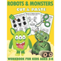 Robots and Monsters Cut and Paste Workbook for Kids Ages 2-5: A Fun Monsters and Robots Scissor Skills Activity Book and Gift for Kids, Toddlers and P - Paperback