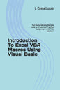 Introduction To Excel VBA Macros Using Visual Basic: Full Explanations, Sample Code, and Detailed Practice Assignment with Full Solution - Paperback