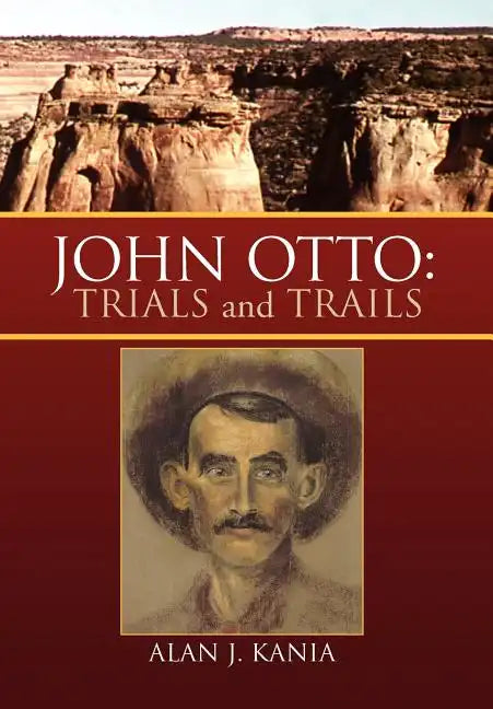 John Otto: Trials and Trails - Hardcover