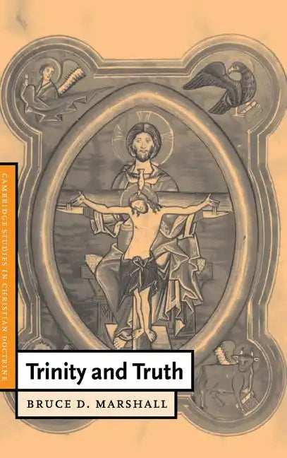 Trinity and Truth - Hardcover