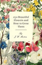 250 Beautiful Flowers and How to Grow Them - Paperback