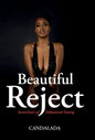 Beautiful Reject: Seven Years of Delusional Dating - Hardcover