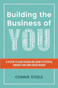Building the Business of You: A System to Align Passion and Growth Potential through Your Own Career Mashup - Paperback