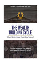 The Wealth Building Cycle: I Really Wish I Knew These 5 Simple Steps To Building Wealth When I Was Twenty! - Paperback