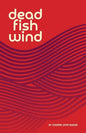 Dead Fish Wind - Paperback