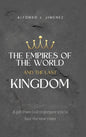 The Empires of the World and the Last Kingdom - Hardcover