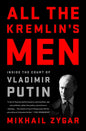 All the Kremlin's Men: Inside the Court of Vladimir Putin - Paperback