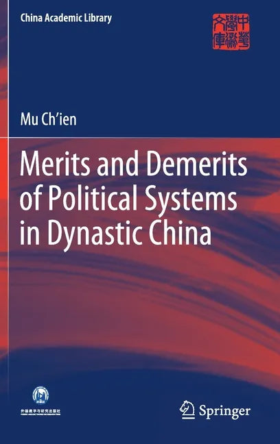 Merits and Demerits of Political Systems in Dynastic China - Hardcover