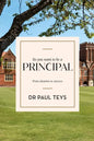 So You Want to Be a Principal: From Ideation to Success - Paperback