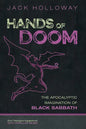 Hands of Doom: The Apocalyptic Imagination of Black Sabbath - Hardcover
