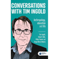 Conversations with Tim Ingold: Anthropology, education and life - Hardcover