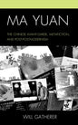Ma Yuan: The Chinese Avant-Garde, Metafiction, and Post-Postmodernism - Hardcover