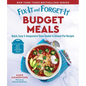 Fix-It and Forget-It Budget Meals: Quick, Easy & Inexpensive Slow Cooker & Instant Pot Recipes - Paperback