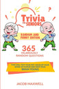 Trivia for Seniors: Random and Funny Edition. 365 Hilariously Random Questions That Will Test Your Wit, Develop Your Sense of Humor and Ke - Paperback