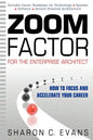 Zoom Factor for the Enterprise Architect: How to Focus and Accelerate Your Career - Paperback