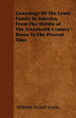 Genealogy Of The Lewis Family In America, From The Middle of The Seventeeth Century Down To The Present Time - Paperback