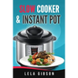 Slow Cooker & Instant Pot Cookbook - Paperback