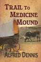 Trail to Medicine Mound - Paperback