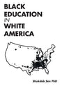 Black Education in White America - Paperback