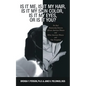 Is It Me, Is It My Hair, Is It My Skin Color, Is It My Eyes, or Is It You?: The Real Relationship Between African American Women and White American Wo - Paperback