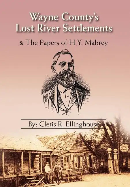 Wayne County's Lost River Settlements - Hardcover