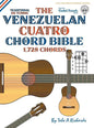 The Venezuelan Cuatro Chord Bible: Traditional 'D6' Tuning 1,728 Chords - Hardcover