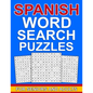 Spanish word search puzzles for seniors and adults: Large Print spanish word puzzles for seniors & adults with more than 100 word search puzzles and 1 - Paperback