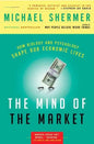 The Mind of the Market: How Biology and Psychology Shape Our Economic Lives - Paperback