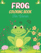FROG Coloring Book For Women: Adult Stress Relief & Relaxation Frogs & Toads Coloring Book (Unique gift for Women) - Paperback