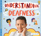 Understanding Deafness - Library Binding