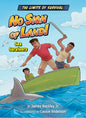 No Sign of Land!: Sea Survivors - Library Binding