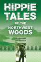 Hippie Tales of the Northwest Woods - Paperback