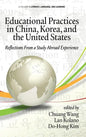Educational Practices in China, Korea, and the United States: Reflections from a Study Abroad Experience - Hardcover