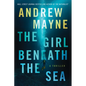 The Girl Beneath the Sea: A Thriller - Paperback