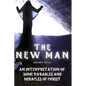 The New Man: An Interpretation of Some Parables and Miracles of Christ - Paperback