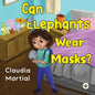 Can Elephants Wear Masks - Paperback