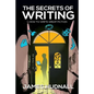 The Secrets of Writing: How to Create Great Fiction - Paperback