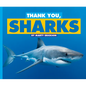 Thank You, Sharks - Library Binding