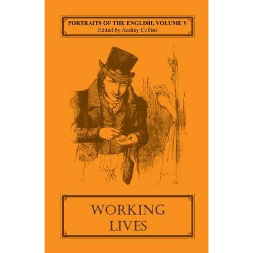 Portraits of the English, Volume V: Working Lives - Paperback
