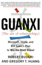 Guanxi (the Art of Relationships): Microsoft, China, and Bill Gates's Plan to Win the Road Ahead - Paperback