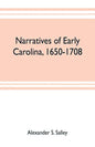 Narratives of early Carolina, 1650-1708 - Paperback