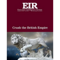 Crush the British Empire: Executive Intelligence Review; Volume 44, Issue 4 - Paperback
