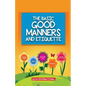 The Basic Good Manners and Etiquette for Children - Paperback