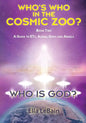 Who Is God? Book Two: A Guide to ETs, Aliens, Gods & Angels - Paperback