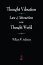 Thought Vibration: The Law of Attraction In The Thought World - Paperback