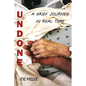 Undone: A Grief Journey in Real Time - Paperback
