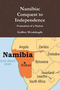 Namibia: Conquest to Independence: Formation of a Nation - Paperback
