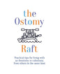 The Ostomy Raft: Practical tips for living with an ileostomy or colostomy, from others in the same boat - Paperback